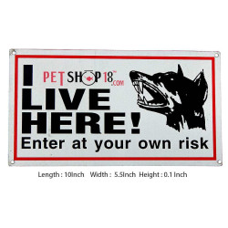 I Live Here Dog Warning Board